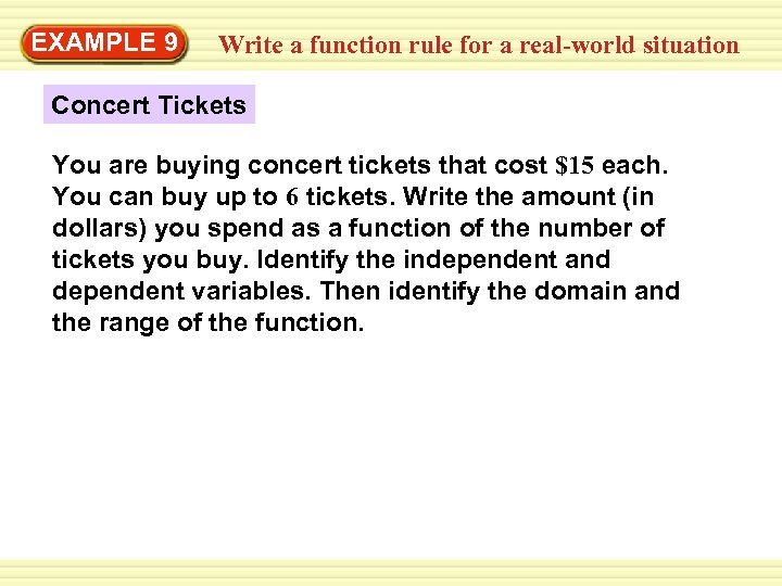 EXAMPLE 9 Warm-Up Exercisesa function rule for a real-world situation Write Concert Tickets You