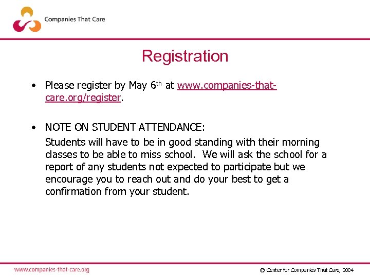 Registration • Please register by May 6 th at www. companies-thatcare. org/register. • NOTE