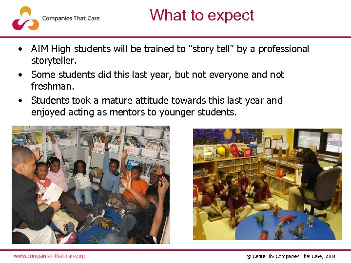 What to expect • AIM High students will be trained to “story tell” by