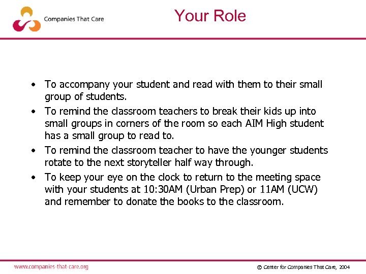 Your Role • To accompany your student and read with them to their small