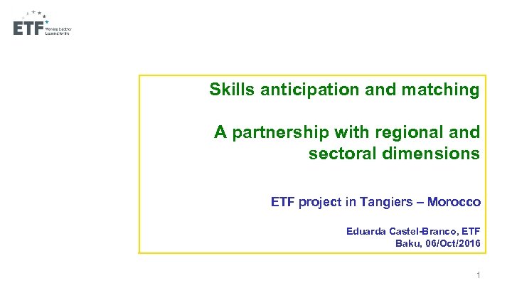 Skills anticipation and matching A partnership with regional and sectoral dimensions ETF project in