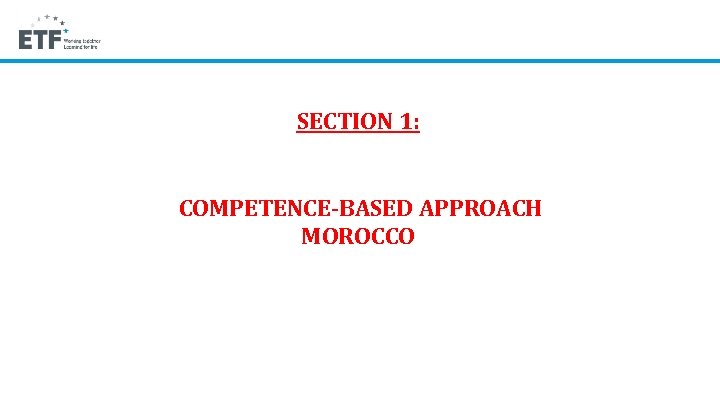 SECTION 1: COMPETENCE-BASED APPROACH MOROCCO 