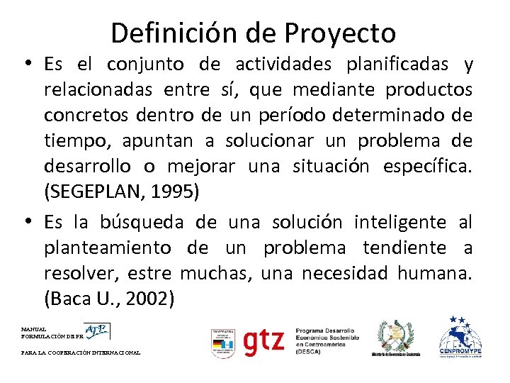 Definición de Proyecto • Es el conjunto de actividades planificadas y relacionadas entre sí,