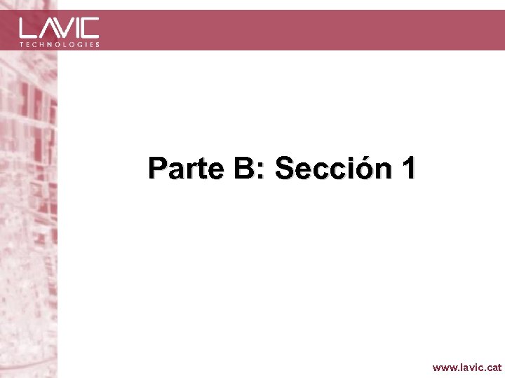 Parte B: Sección 1 www. lavic. cat 