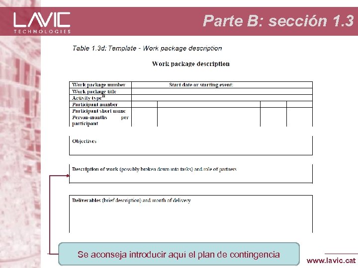 Parte B: sección 1. 3 Se aconseja introducir aquí el plan de contingencia www.