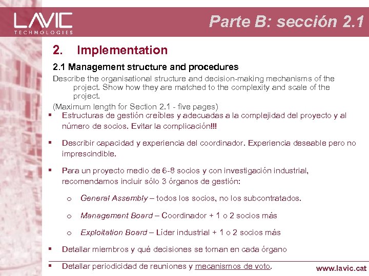 Parte B: sección 2. 1 2. Implementation 2. 1 Management structure and procedures Describe