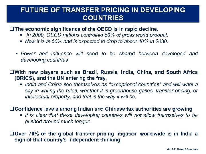 FUTURE OF TRANSFER PRICING IN DEVELOPING COUNTRIES q The economic significance of the OECD