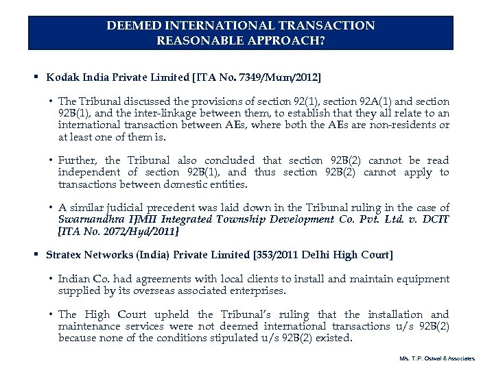 DEEMED INTERNATIONAL TRANSACTION REASONABLE APPROACH? § Kodak India Private Limited [ITA No. 7349/Mum/2012] •