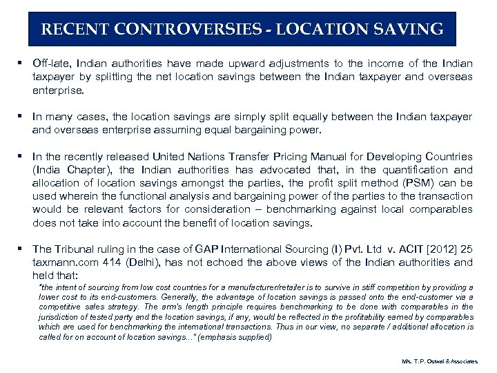 RECENT CONTROVERSIES - LOCATION SAVING § Off-late, Indian authorities have made upward adjustments to