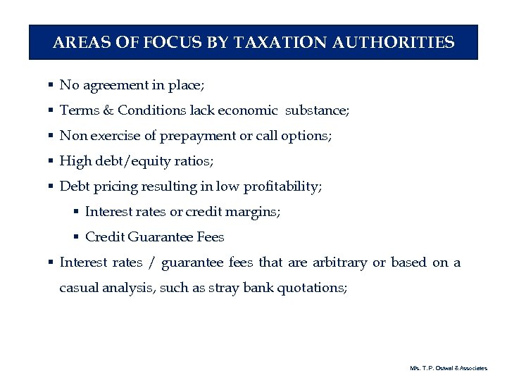 AREAS OF FOCUS BY TAXATION AUTHORITIES § No agreement in place; § Terms &