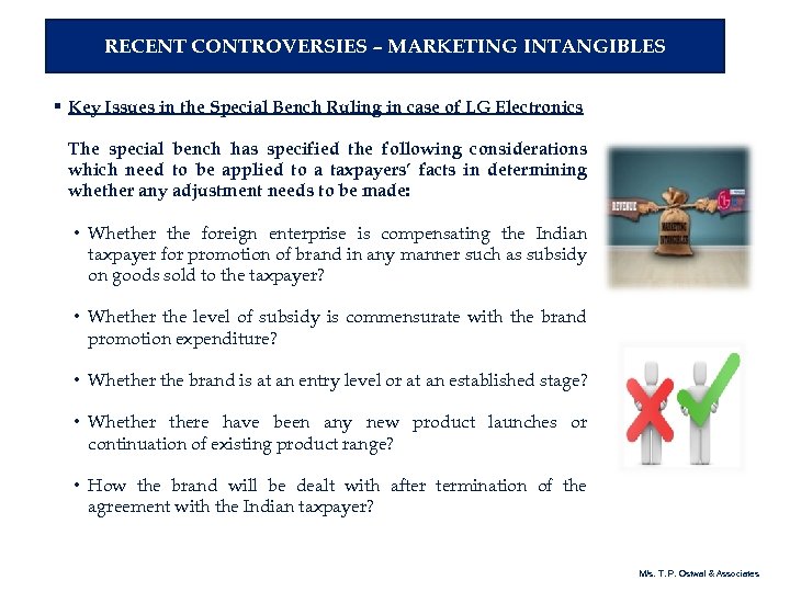 RECENT CONTROVERSIES – MARKETING INTANGIBLES § Key Issues in the Special Bench Ruling in