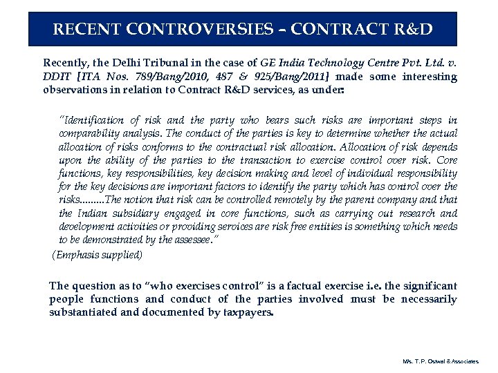 RECENT CONTROVERSIES – CONTRACT R&D Recently, the Delhi Tribunal in the case of GE