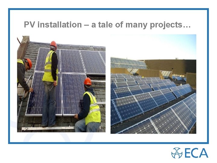 PV installation – a tale of many projects… 