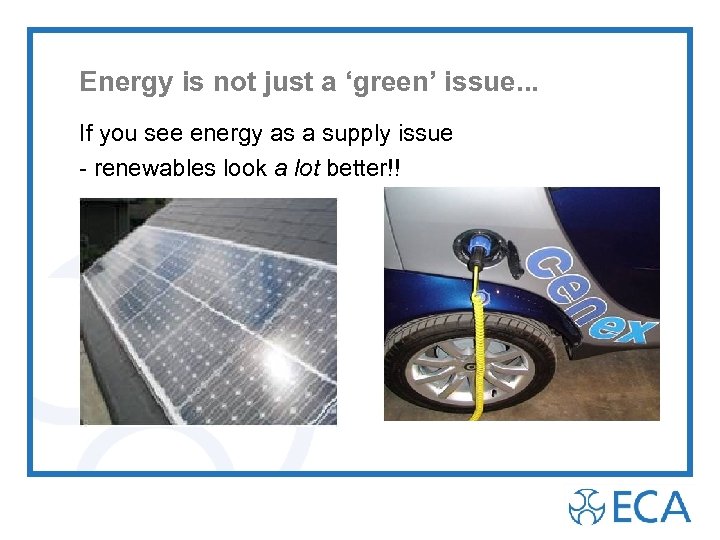 Energy is not just a ‘green’ issue. . . If you see energy as