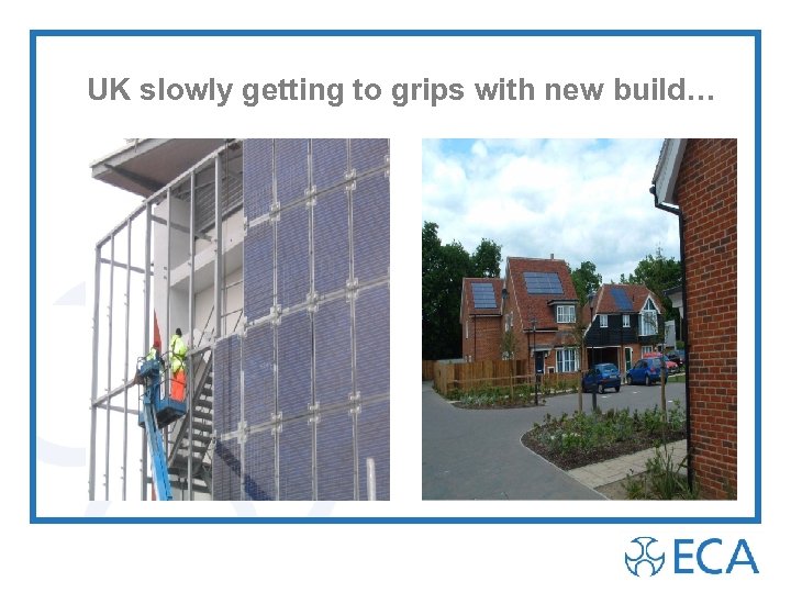 UK slowly getting to grips with new build… 