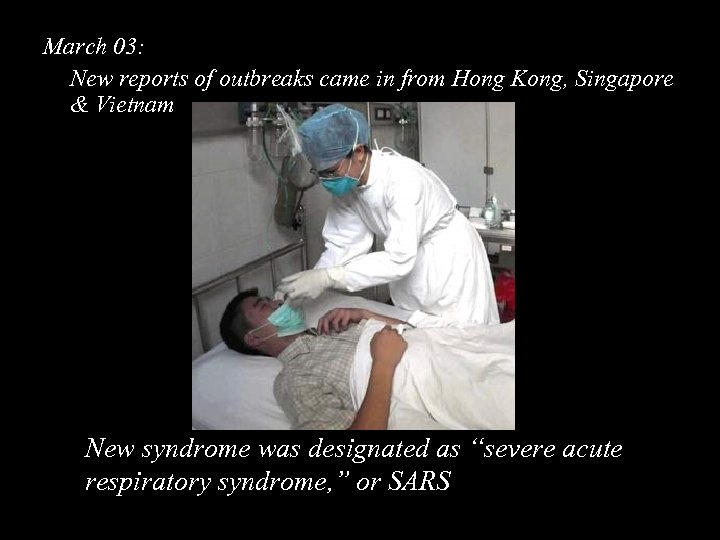 March 03: New reports of outbreaks came in from Hong Kong, Singapore & Vietnam