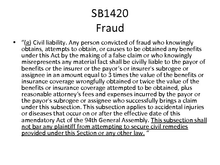 SB 1420 Fraud • “(g) Civil liability. Any person convicted of fraud who knowingly