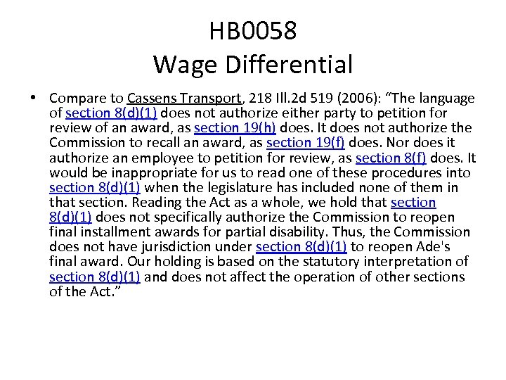 HB 0058 Wage Differential • Compare to Cassens Transport, 218 Ill. 2 d 519
