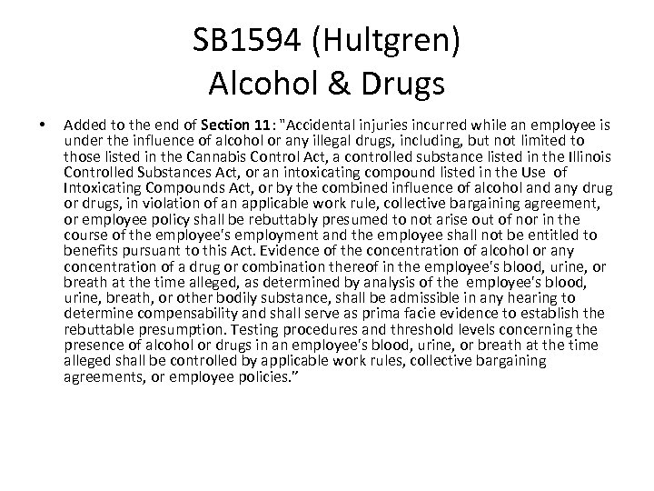 SB 1594 (Hultgren) Alcohol & Drugs • Added to the end of Section 11: