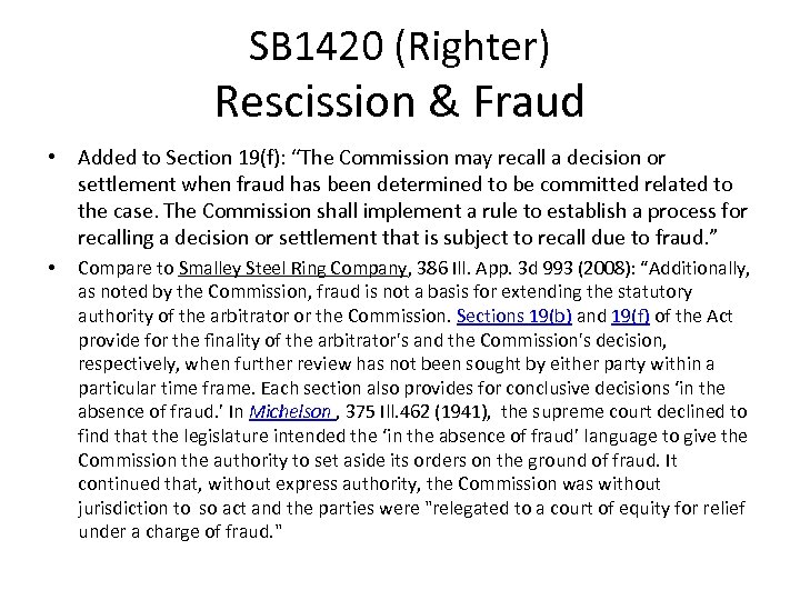 SB 1420 (Righter) Rescission & Fraud • Added to Section 19(f): “The Commission may