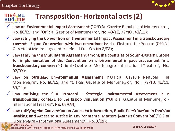Chapter 15: Energy Transposition- Horizontal acts (2) ü Law on Environmental Impact Assessment (