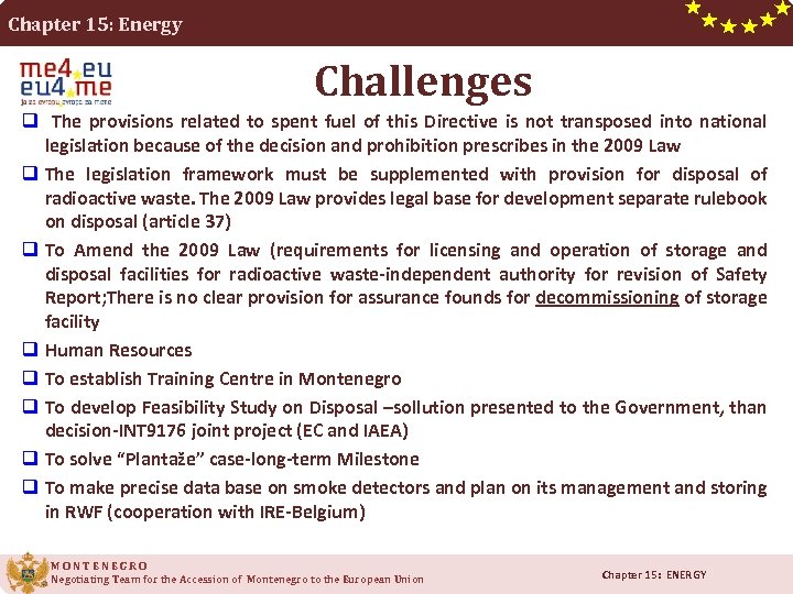 Chapter 15: Energy Challenges q The provisions related to spent fuel of this Directive