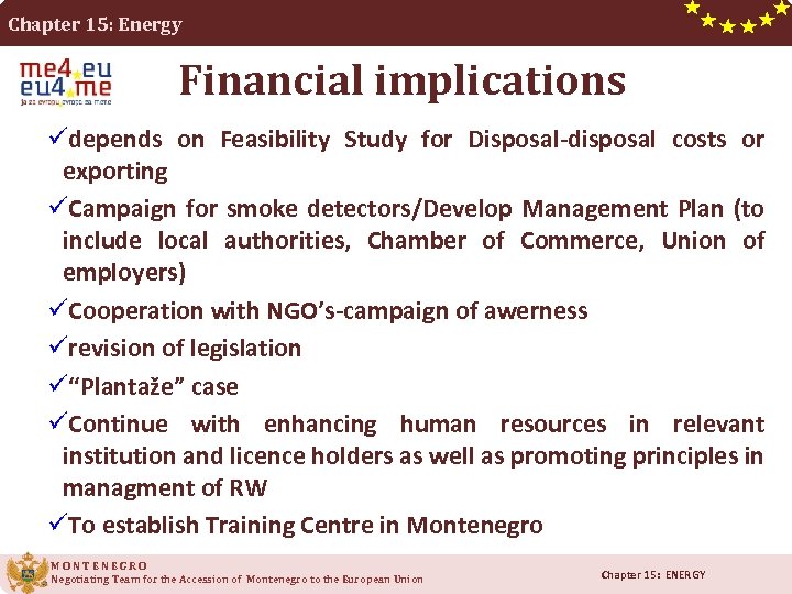 Chapter 15: Energy Financial implications üdepends on Feasibility Study for Disposal-disposal costs or exporting