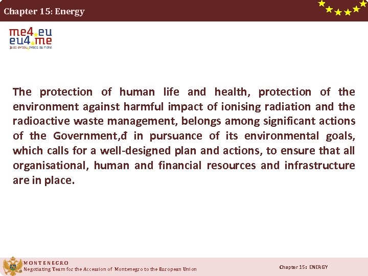 Chapter 15: Energy The protection of human life and health, protection of the environment