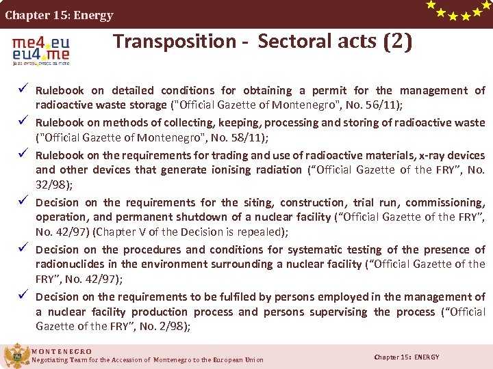 Chapter 15: Energy Transposition - Sectoral acts (2) ü Rulebook on detailed conditions for