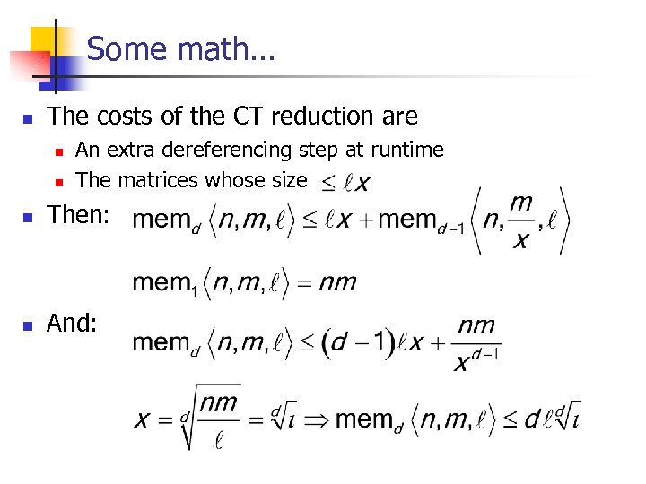 Some math… n The costs of the CT reduction are n n An extra