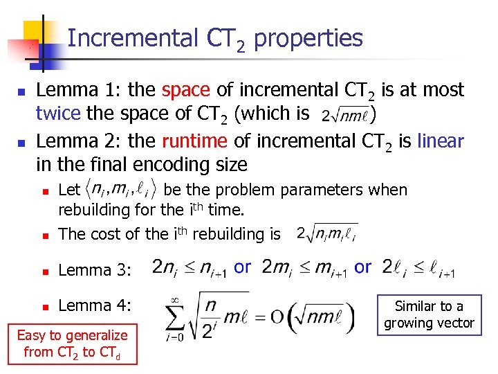 Incremental CT 2 properties n n Lemma 1: the space of incremental CT 2