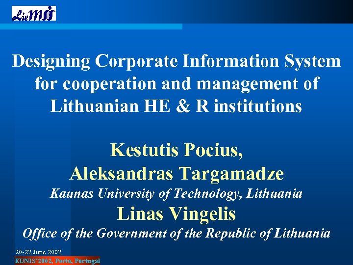 Designing Corporate Information System for cooperation and management of Lithuanian HE & R institutions