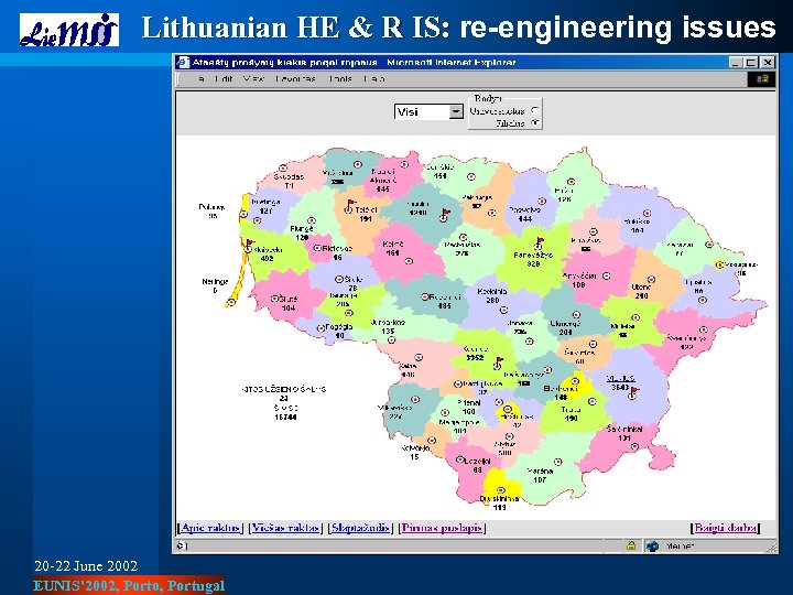 Lithuanian HE & R IS: re-engineering issues 20 -22 June 2002 EUNIS'2002, Porto, Portugal