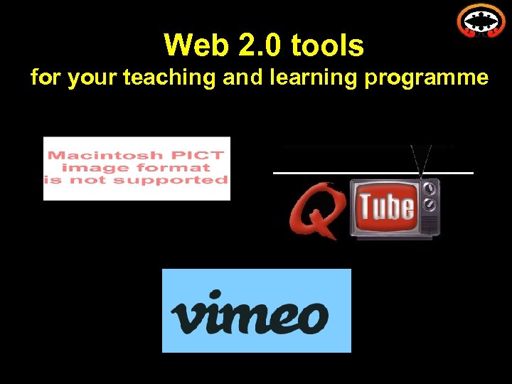 Web 2. 0 tools for your teaching and learning programme 
