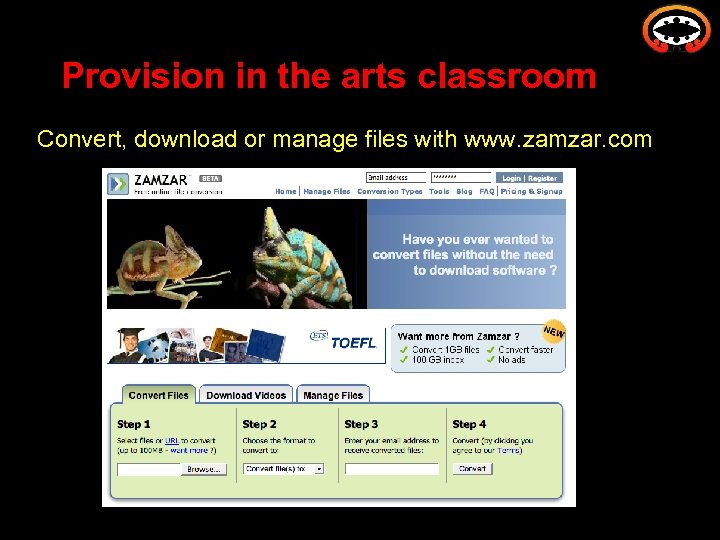 Provision in the arts classroom Convert, download or manage files with www. zamzar. com