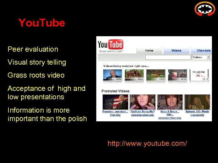 You. Tube Peer evaluation Visual story telling Grass roots video Acceptance of high and