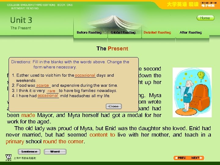 Before Reading Global Reading Detailed Reading After Reading The Present Directions: Fill in the