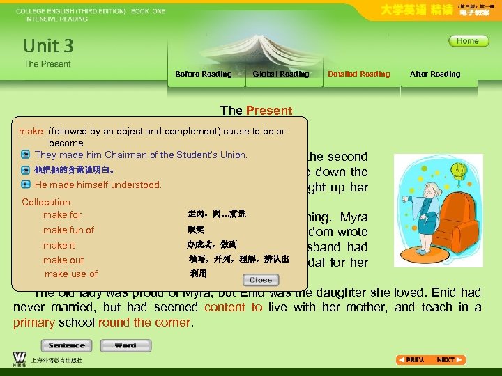 Before Reading Global Reading Detailed Reading After Reading The Present make: (followed by an