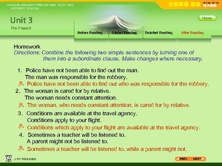 Before Reading Global Reading Detailed Reading After Reading Homework Directions: Combine the following two