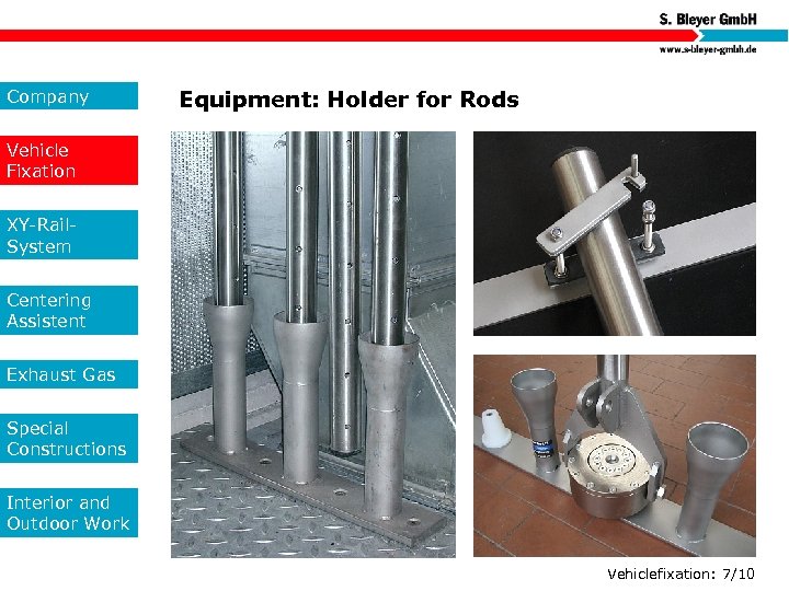 Company Equipment: Holder for Rods Vehicle Fixation XY-Rail. System Centering Assistent Exhaust Gas Special