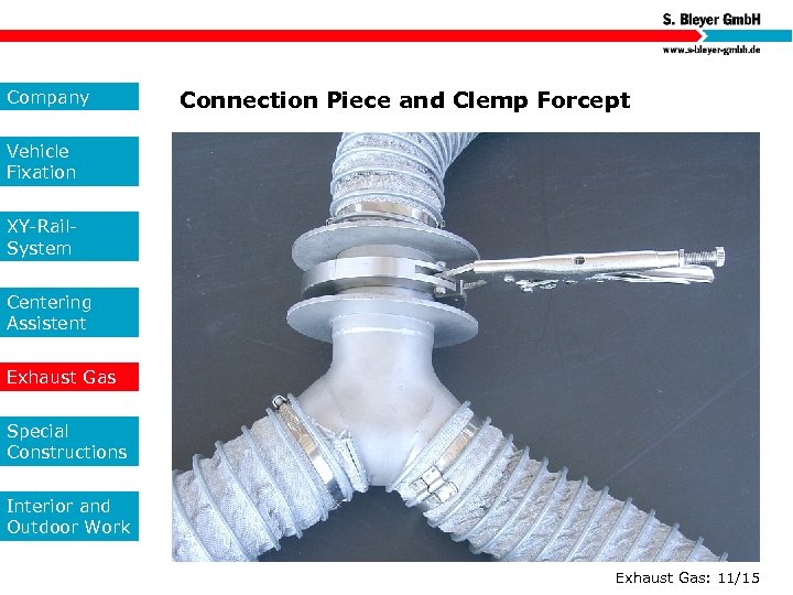 Company Connection Piece and Clemp Forcept Vehicle Fixation XY-Rail. System Centering Assistent Exhaust Gas