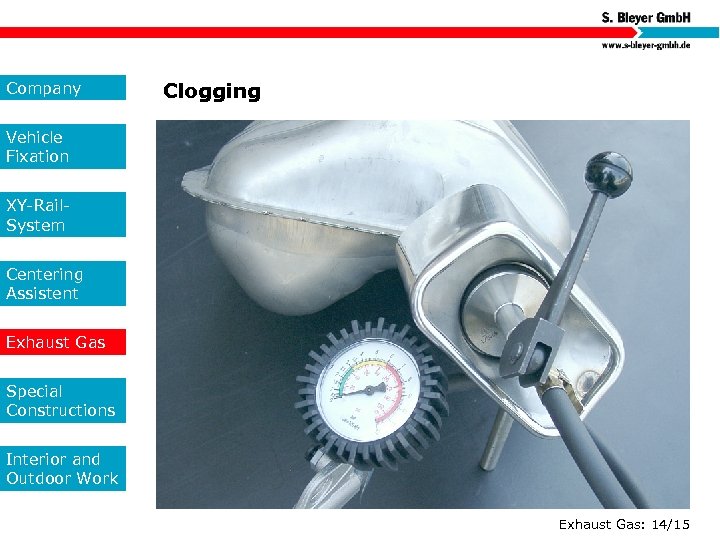 Company Clogging Vehicle Fixation XY-Rail. System Centering Assistent Exhaust Gas Special Constructions Interior and