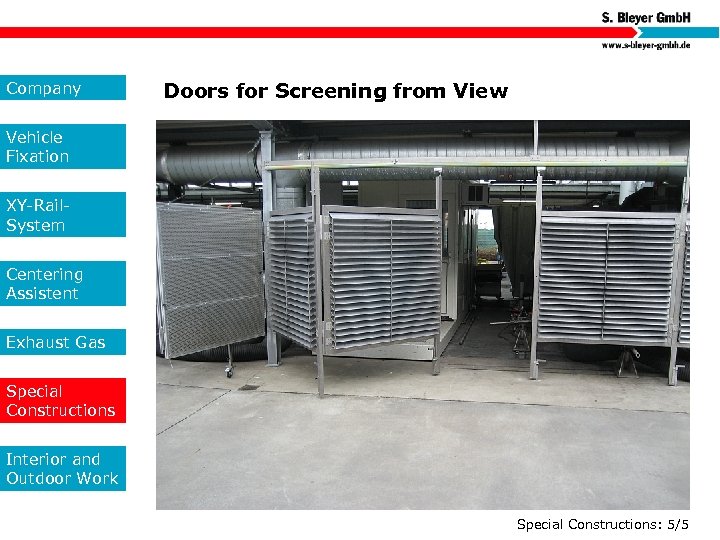 Company Doors for Screening from View Vehicle Fixation XY-Rail. System Centering Assistent Exhaust Gas