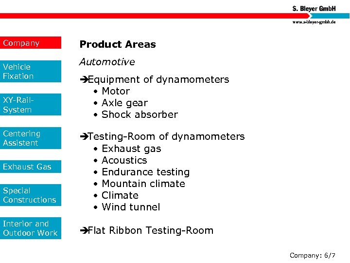Company Vehicle Fixation XY-Rail. System Centering Assistent Exhaust Gas Special Constructions Interior and Outdoor