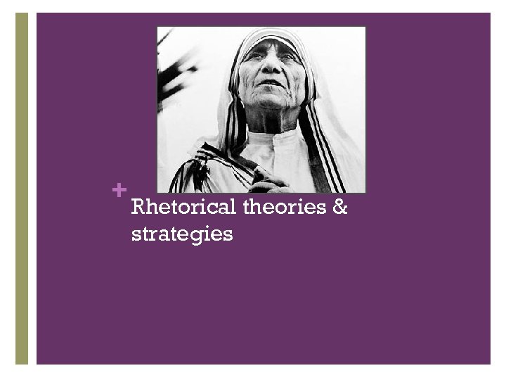 + Rhetorical theories & strategies 