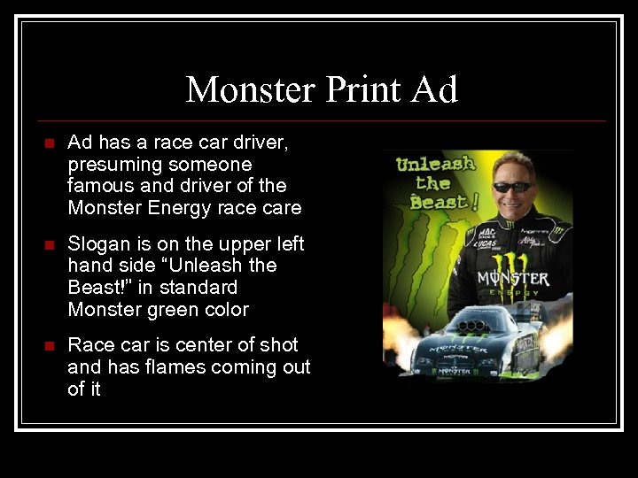 Monster Print Ad n Ad has a race car driver, presuming someone famous and