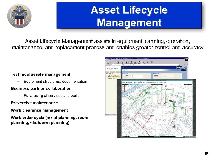 Asset Lifecycle Management assists in equipment planning, operation, maintenance, and replacement process and enables