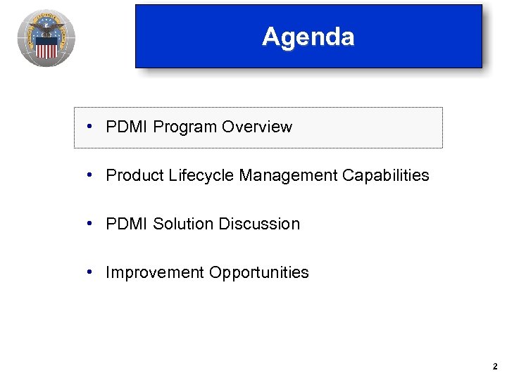 Agenda • PDMI Program Overview • Product Lifecycle Management Capabilities • PDMI Solution Discussion