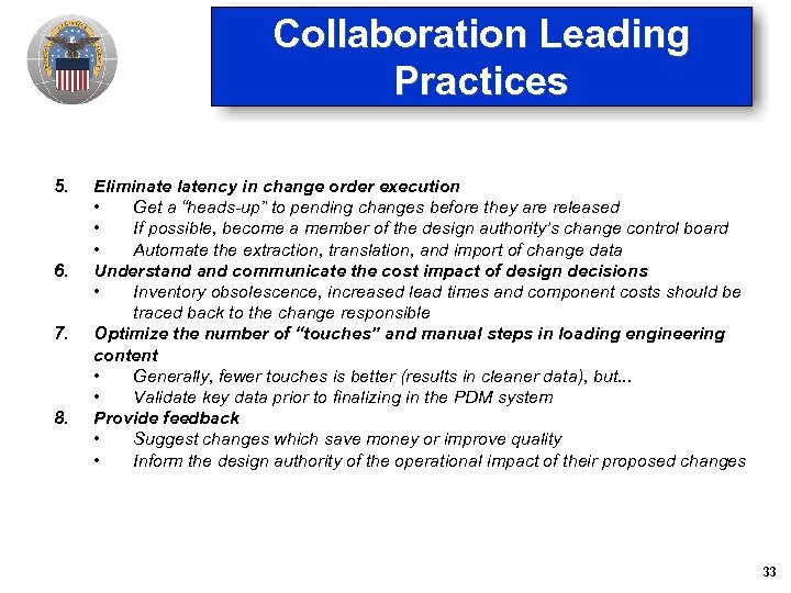 Collaboration Leading Practices 5. 6. 7. 8. Eliminate latency in change order execution •