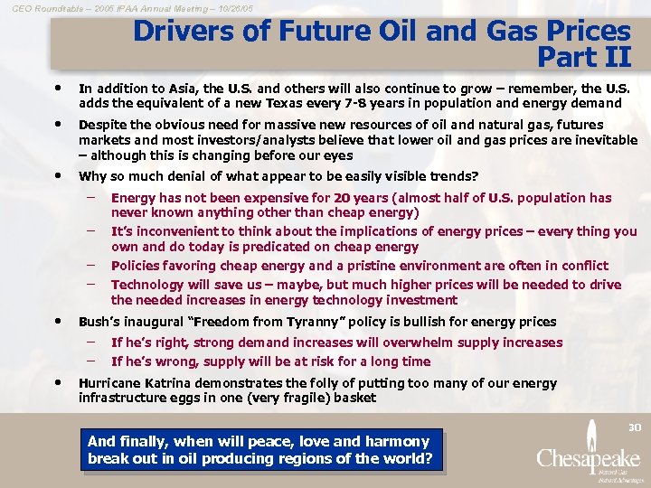 CEO Roundtable – 2005 IPAA Annual Meeting – 10/26/05 Drivers of Future Oil and